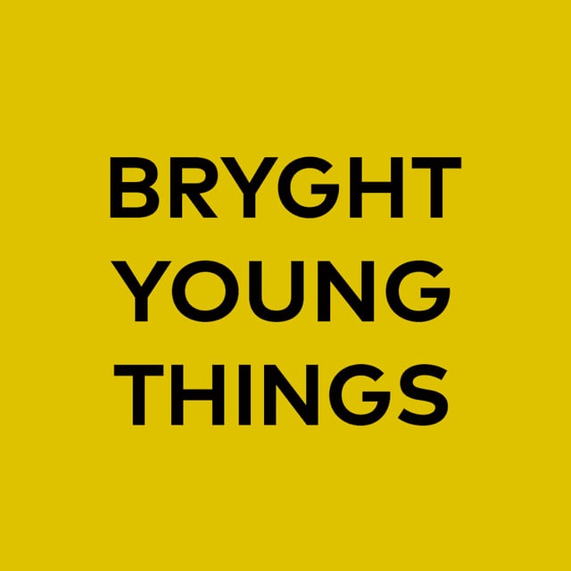 BRYGHT YOUNG THINGS