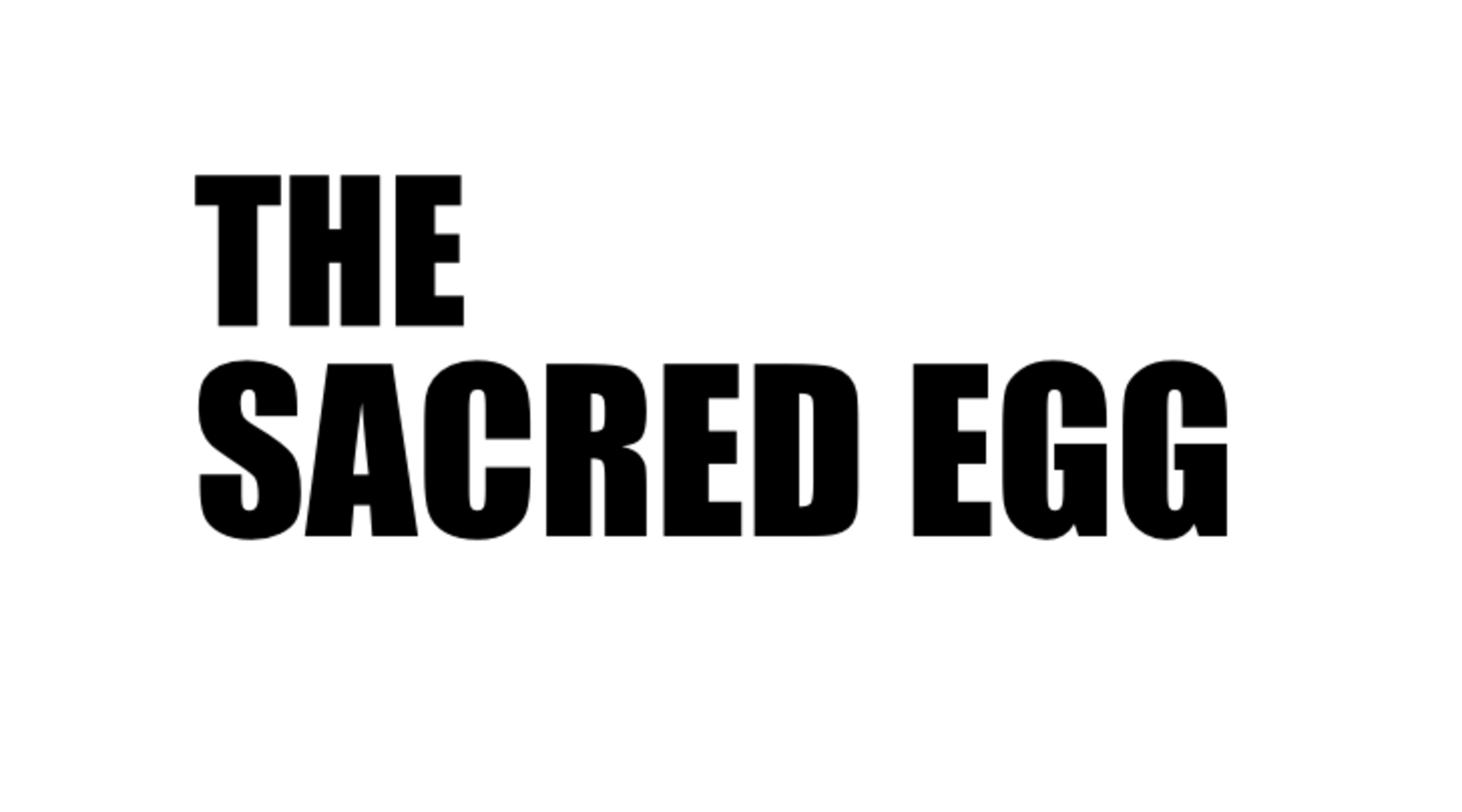 The Sacred Egg