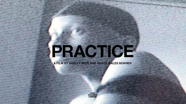 Practice: A film by Grace Wales Bonner and Harley Weir