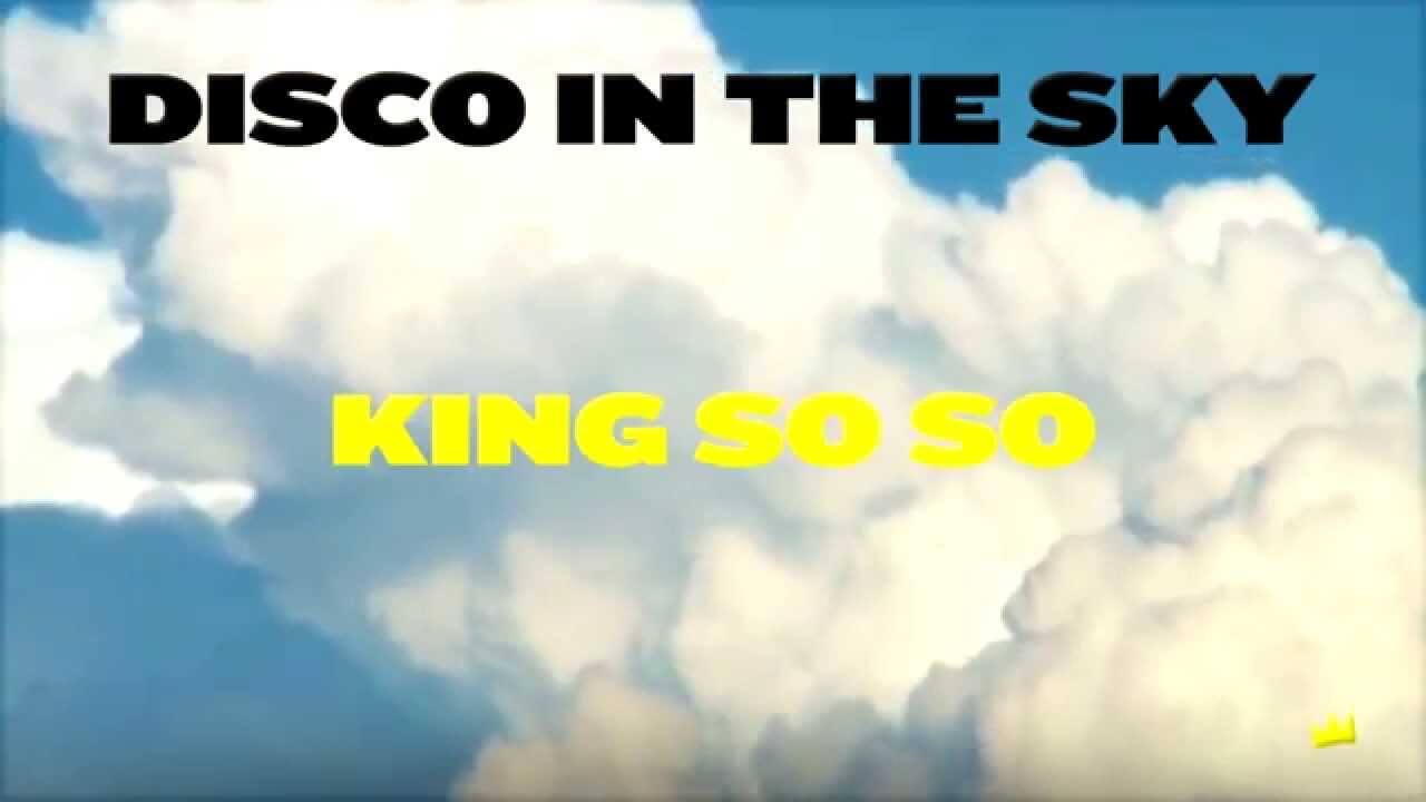 King So So - Disco in the Sky