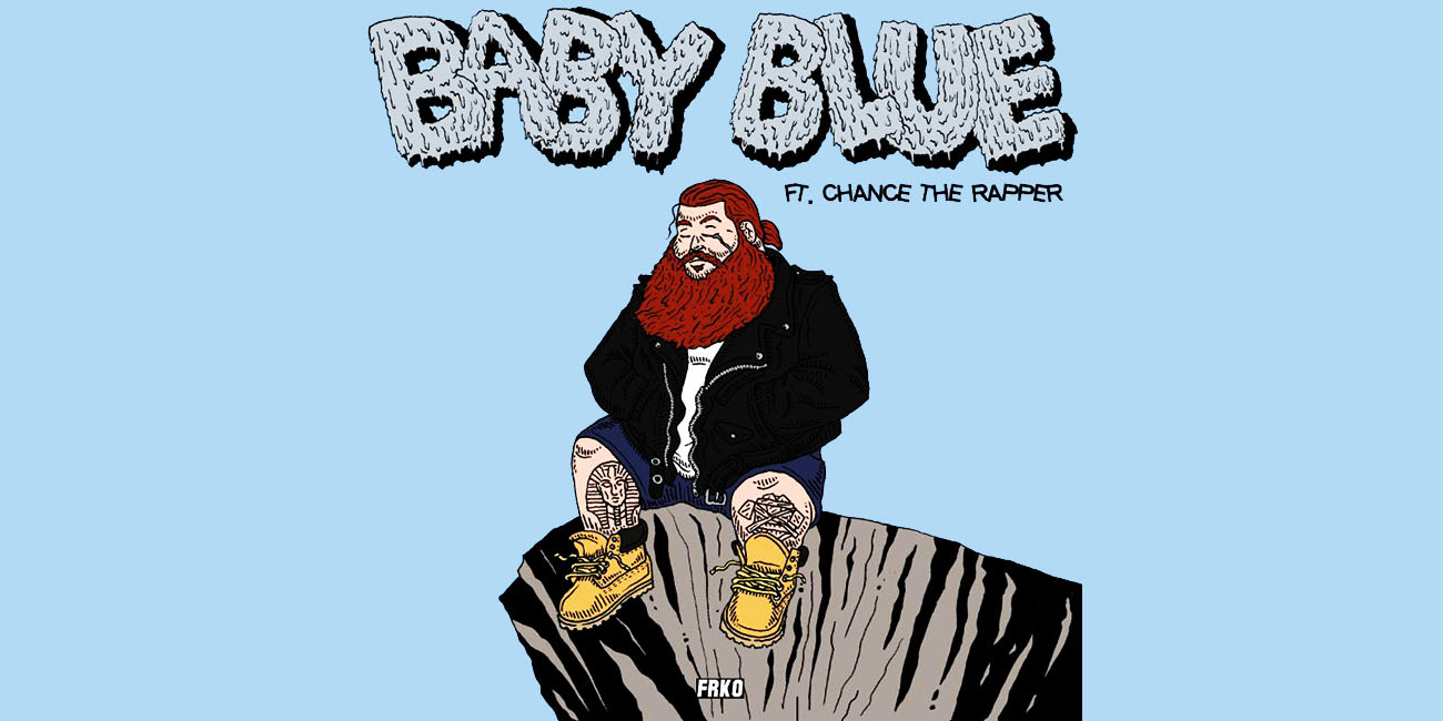 Action Bronson - Baby Blue