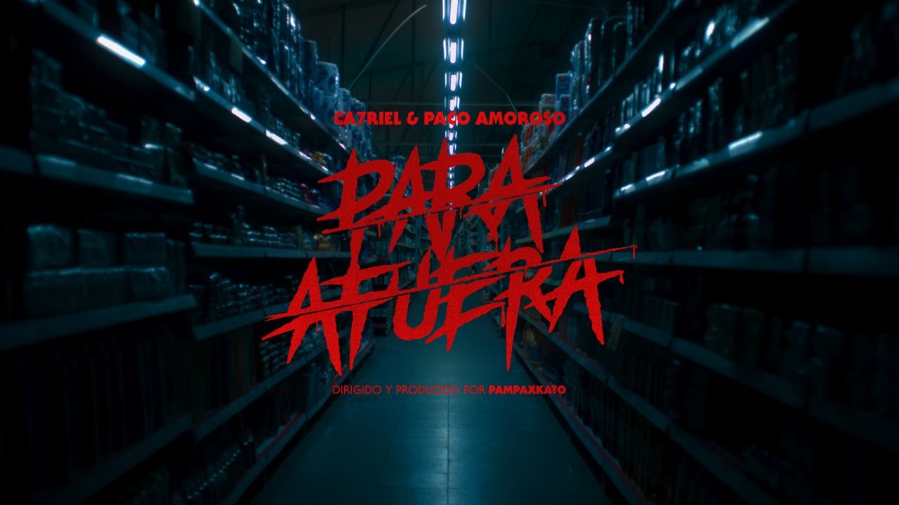CA7RIEL & Paco Amoroso - PARA AFUERA