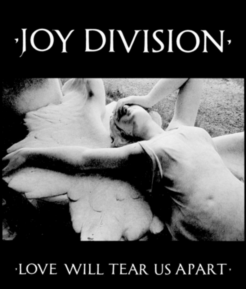 Joy Division - Love Will Tear Us Apart