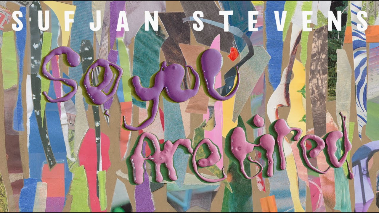 Sufjan Stevens - So You Are Tired