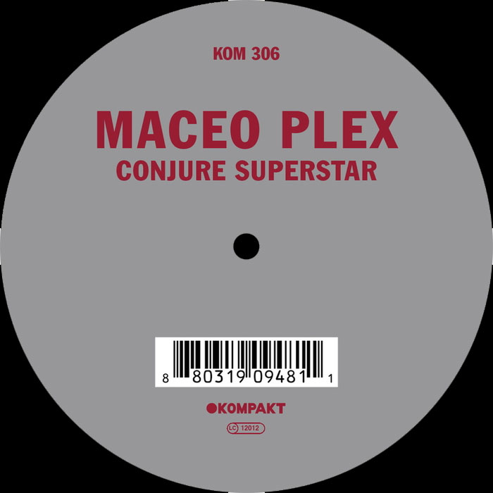Maceo Plex - Conjure Superstar